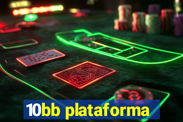 10bb plataforma