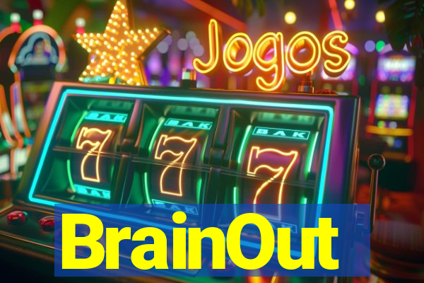 BrainOut