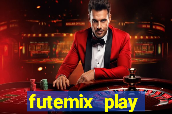 futemix play futebol ao vivo