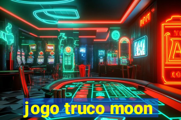 jogo truco moon