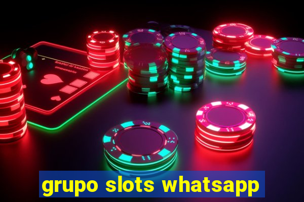 grupo slots whatsapp