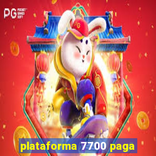 plataforma 7700 paga