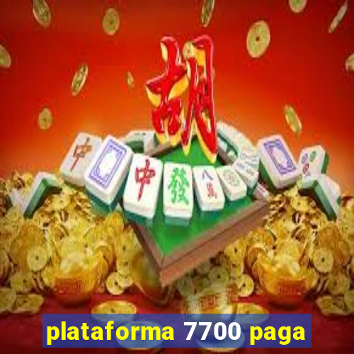 plataforma 7700 paga