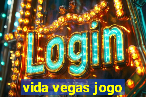 vida vegas jogo