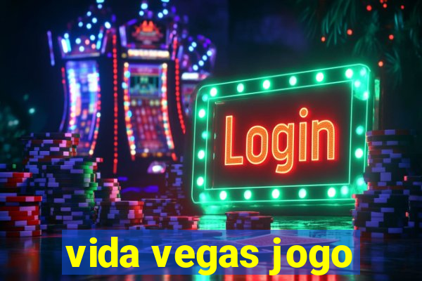 vida vegas jogo