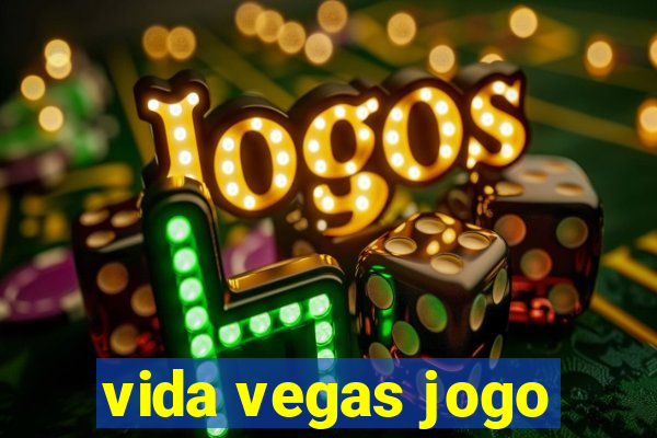 vida vegas jogo