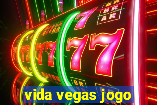 vida vegas jogo