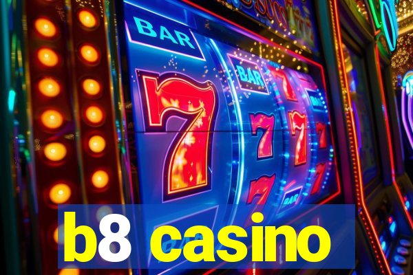 b8 casino