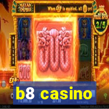 b8 casino