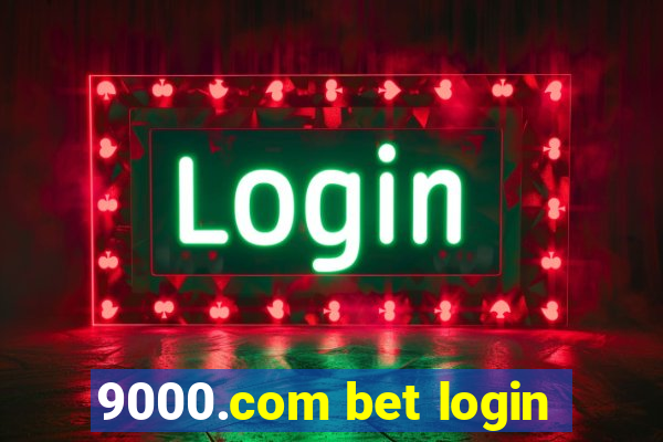 9000.com bet login