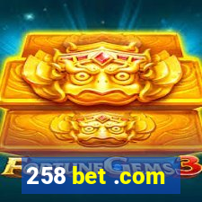 258 bet .com