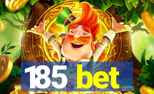 185 bet