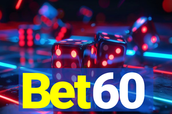 Bet60