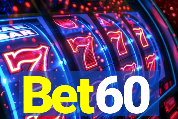 Bet60