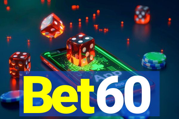 Bet60