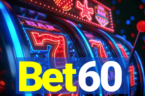 Bet60