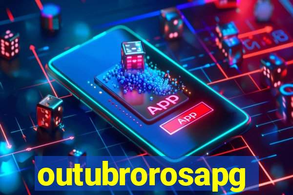 outubrorosapg