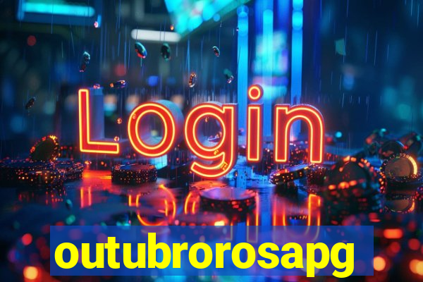 outubrorosapg