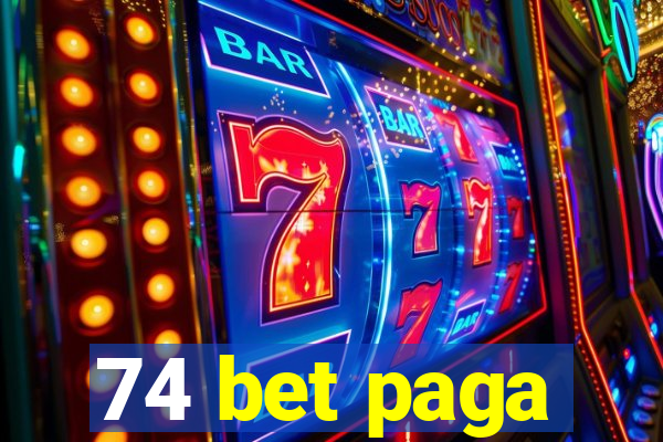 74 bet paga