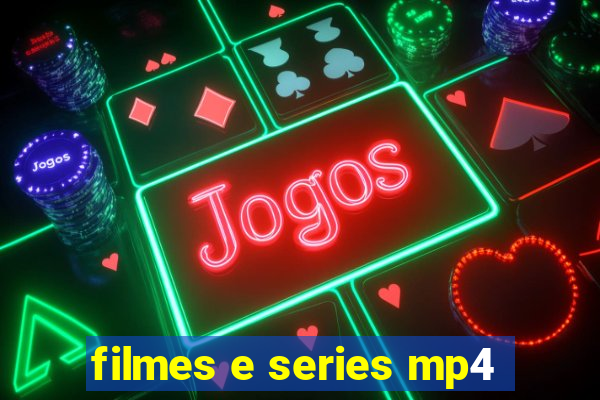 filmes e series mp4