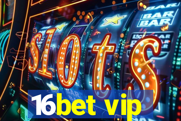 16bet vip