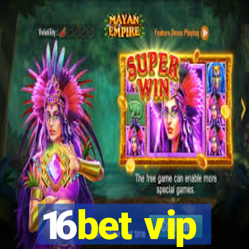 16bet vip