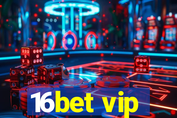 16bet vip