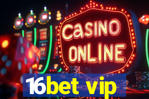 16bet vip