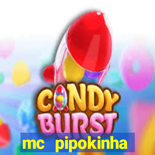 mc pipokinha privacy videos