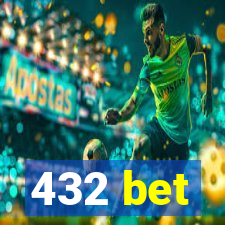 432 bet