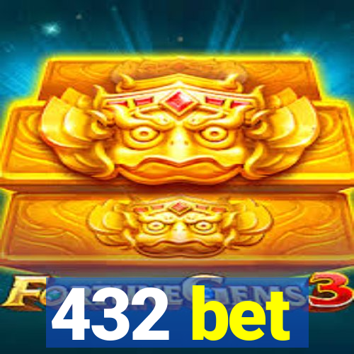 432 bet