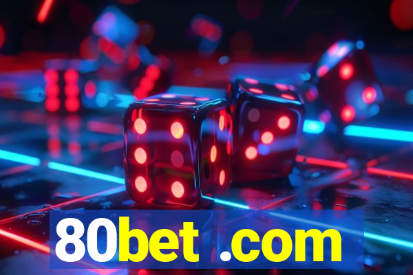 80bet .com