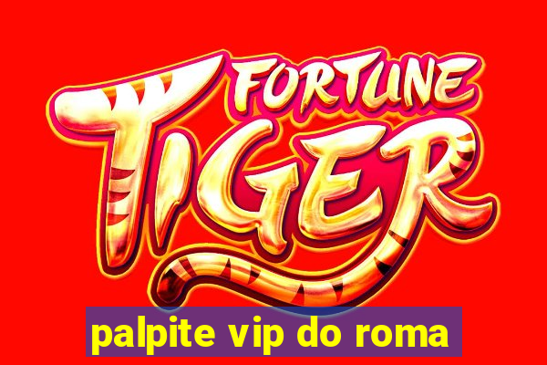 palpite vip do roma