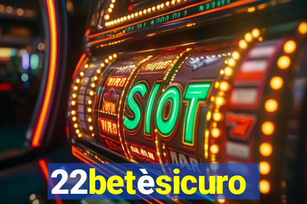 22betèsicuro