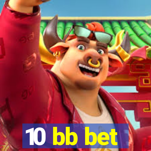 10 bb bet