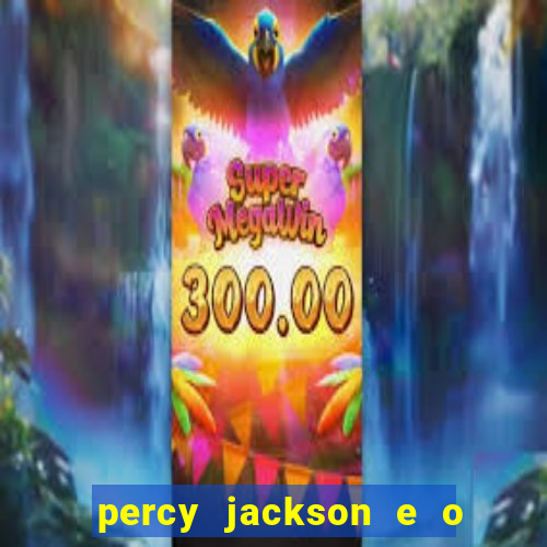 percy jackson e o mar de monstros drive