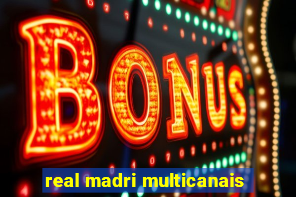 real madri multicanais