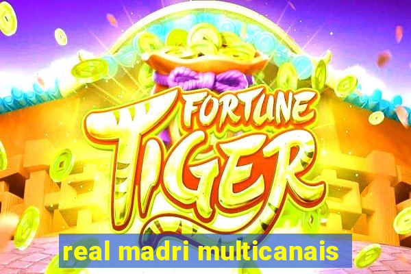 real madri multicanais