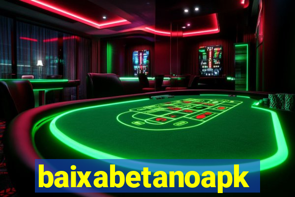 baixabetanoapk