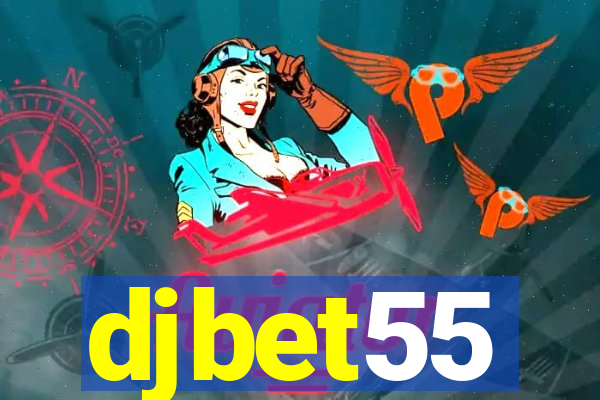 djbet55