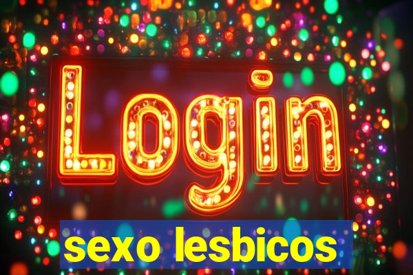 sexo lesbicos