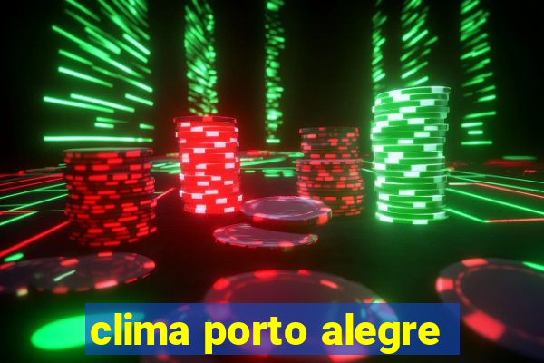 clima porto alegre