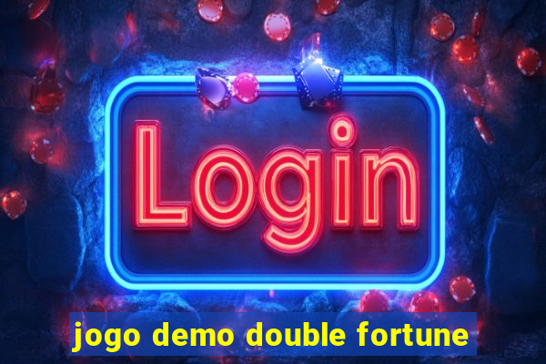 jogo demo double fortune