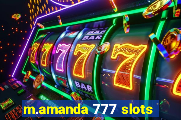 m.amanda 777 slots