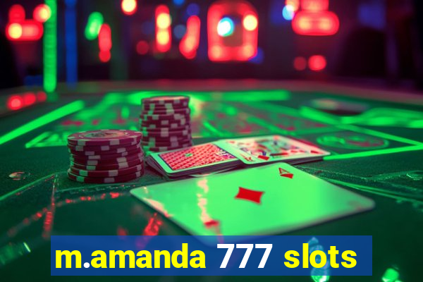 m.amanda 777 slots