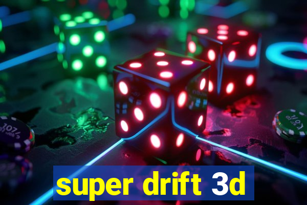 super drift 3d