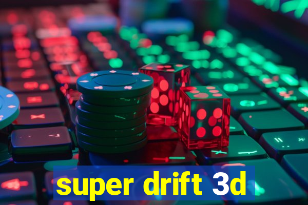 super drift 3d