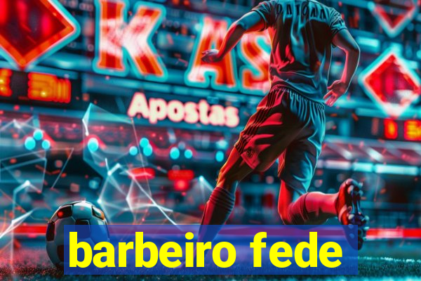 barbeiro fede