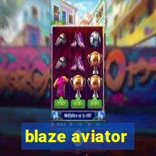 blaze aviator