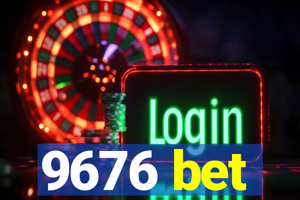 9676 bet